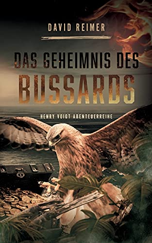 Das Geheimnis des Bussards: Henry Voigt Abenteuerreihe von Books on Demand